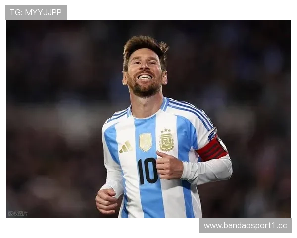 梅西38岁冲击世界杯卫冕或成生涯谢幕战阿根廷期待再创辉煌